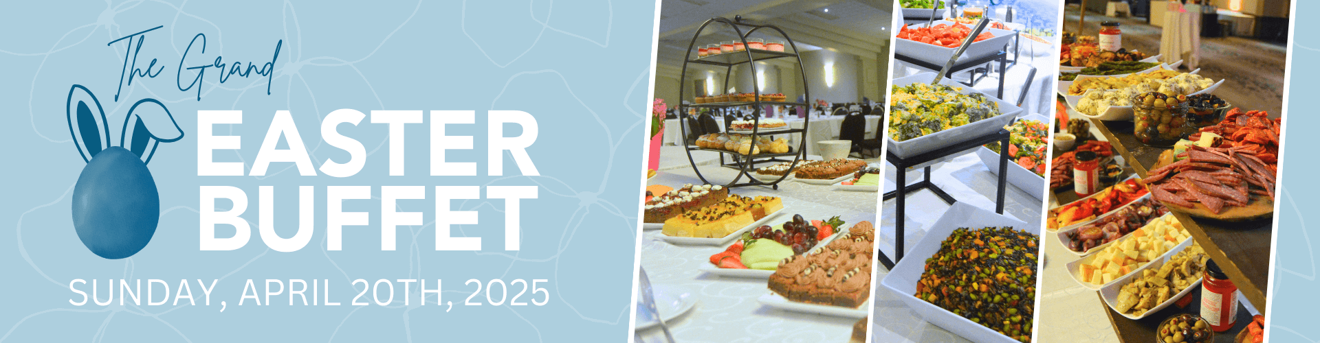 Grand Easter Buffet | Sunday April 20, 2025